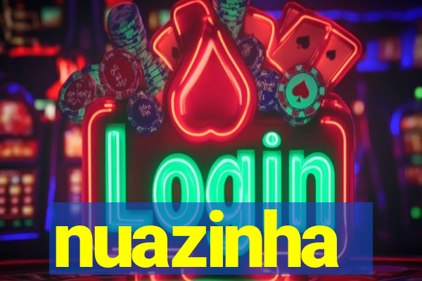 nuazinha