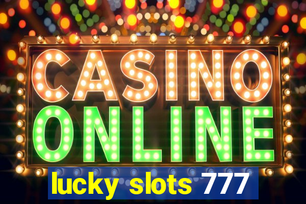 lucky slots 777