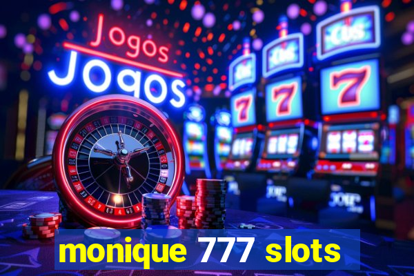 monique 777 slots