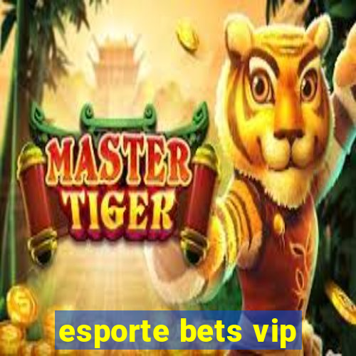 esporte bets vip