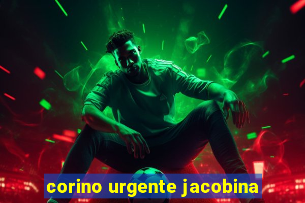 corino urgente jacobina