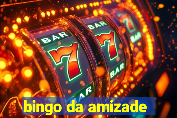 bingo da amizade