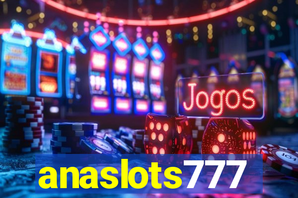 anaslots777