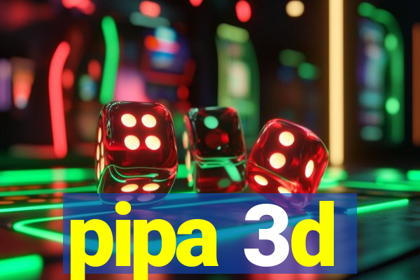 pipa 3d