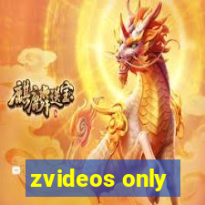 zvideos only