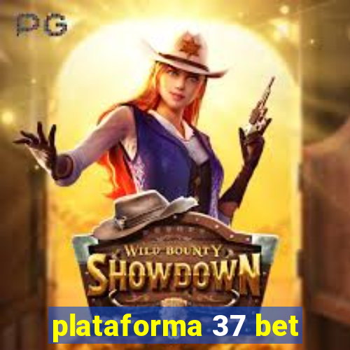 plataforma 37 bet