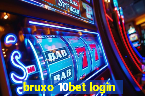 bruxo 10bet login