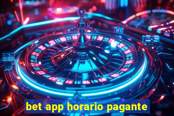 bet app horario pagante