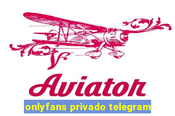 onlyfans privado telegram