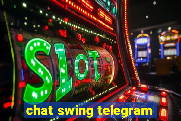 chat swing telegram