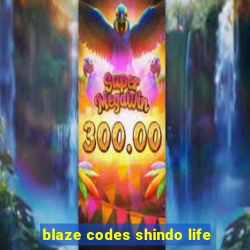 blaze codes shindo life