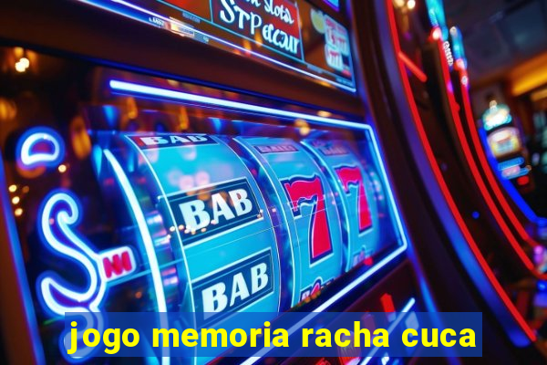 jogo memoria racha cuca