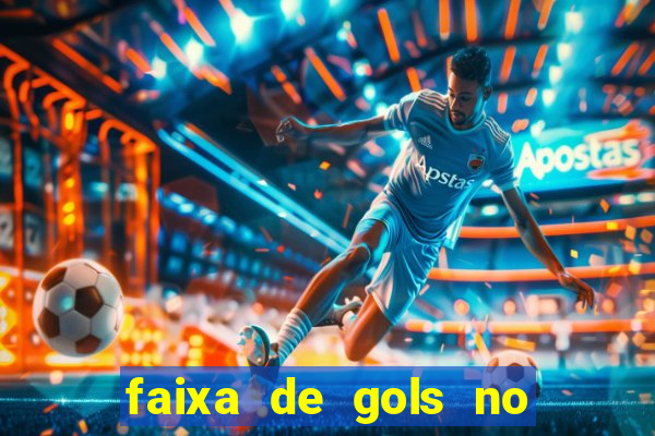 faixa de gols no jogo 2-3 o que significa