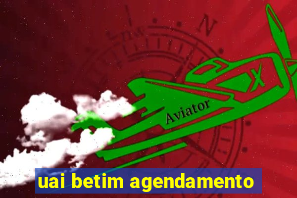 uai betim agendamento