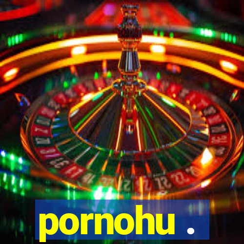 pornohu .