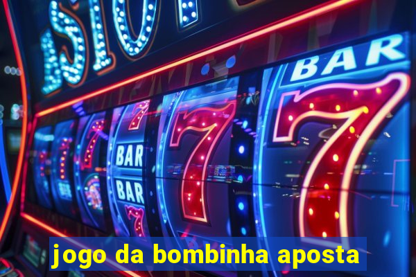 jogo da bombinha aposta