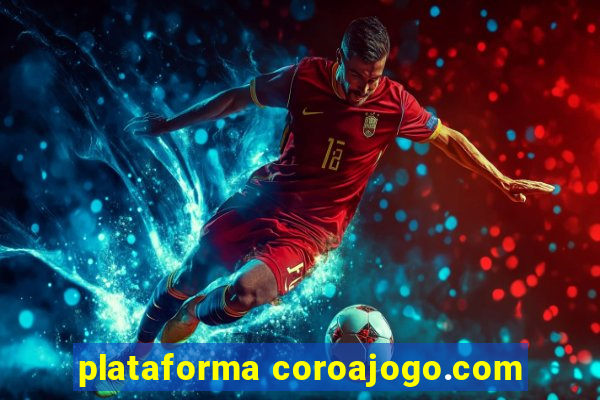 plataforma coroajogo.com