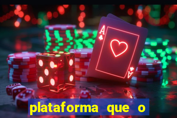 plataforma que o buzeira joga