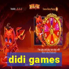 didi games