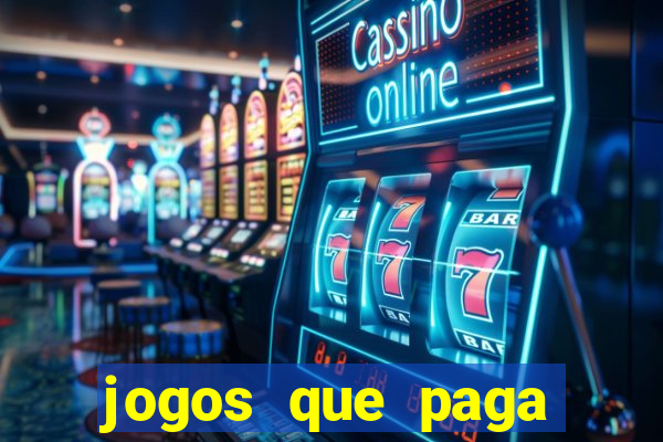 jogos que paga dinheiro sem depositar