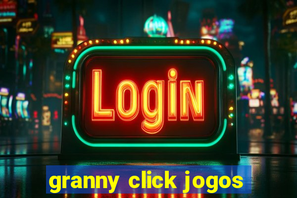 granny click jogos