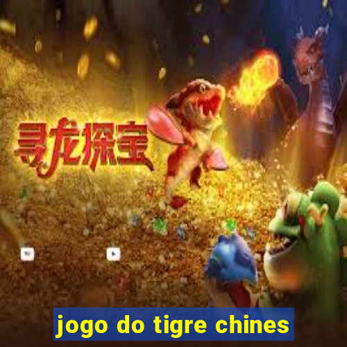 jogo do tigre chines