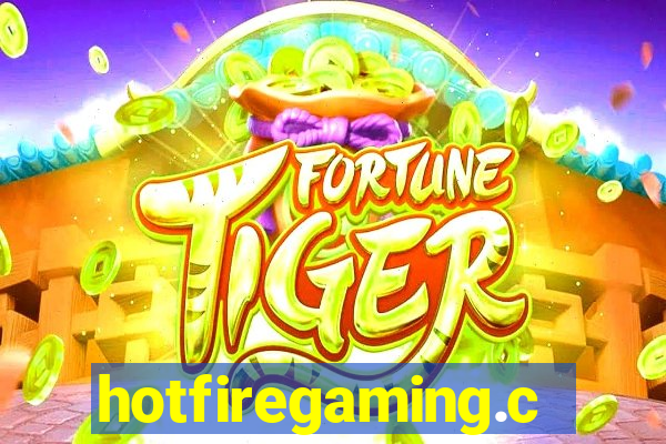 hotfiregaming.com