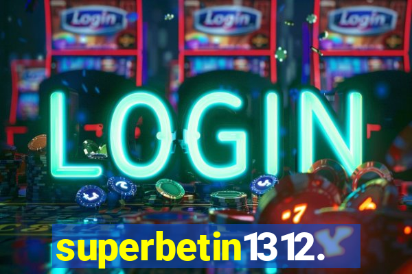 superbetin1312.com