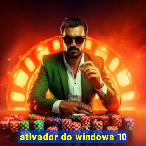 ativador do windows 10