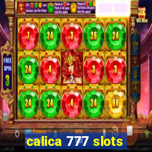 calica 777 slots