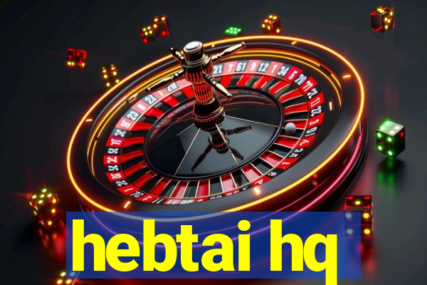 hebtai hq