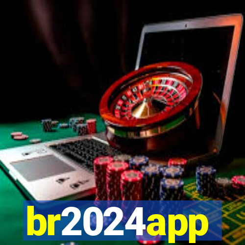 br2024app