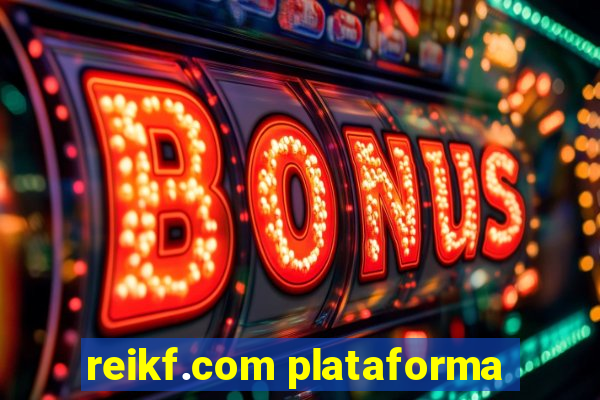 reikf.com plataforma