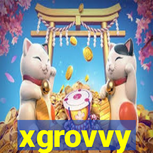 xgrovvy