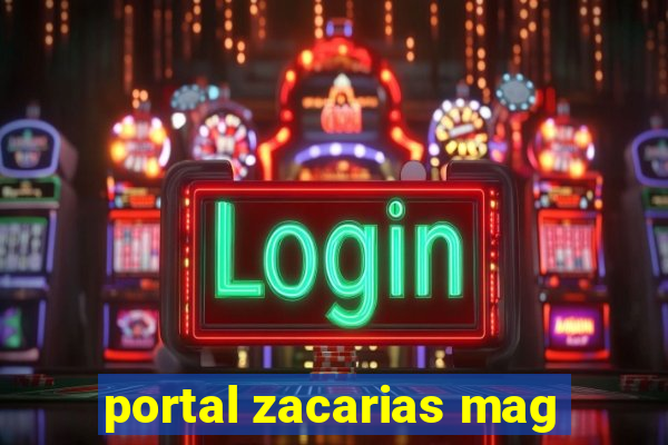 portal zacarias mag