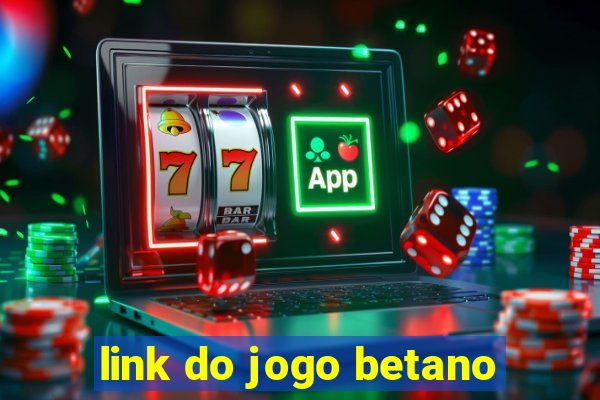 link do jogo betano