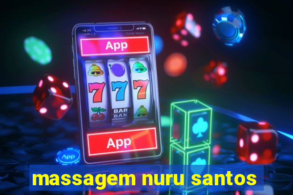 massagem nuru santos