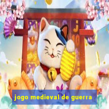 jogo medieval de guerra