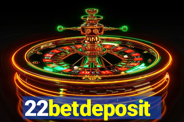 22betdeposit