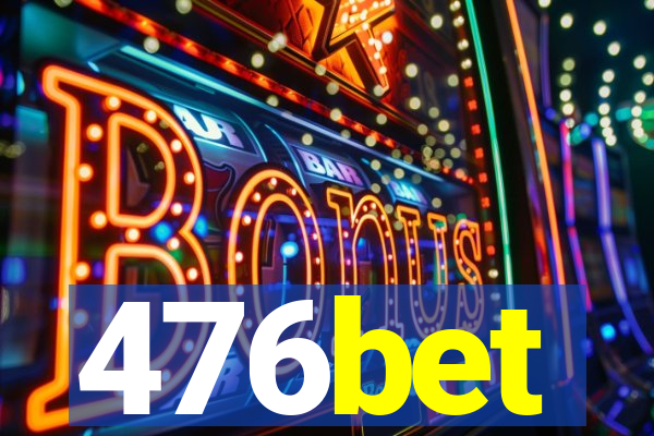 476bet