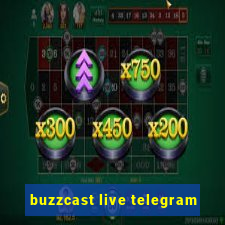 buzzcast live telegram