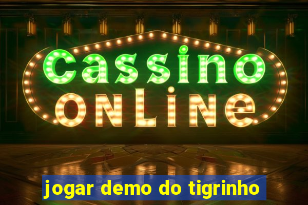 jogar demo do tigrinho