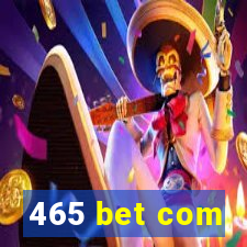 465 bet com