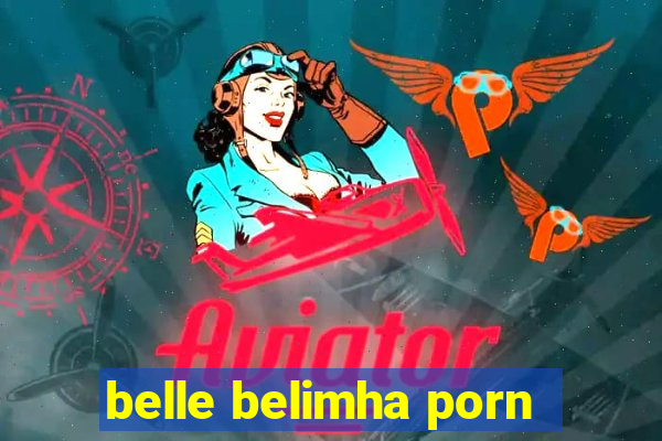 belle belimha porn