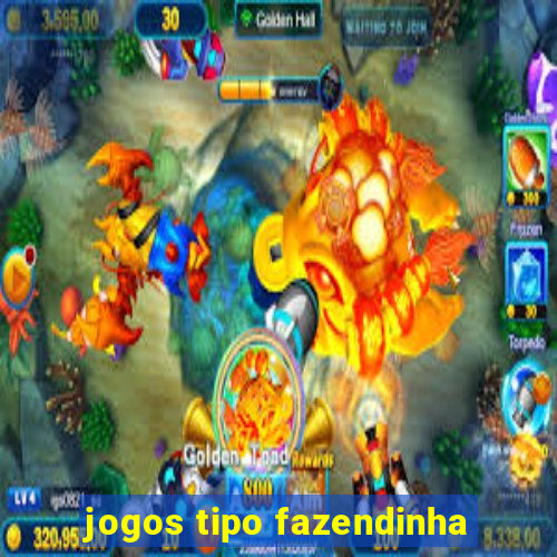 jogos tipo fazendinha