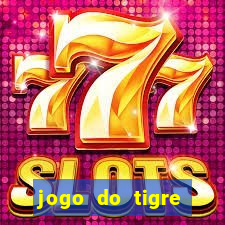 jogo do tigre rodada grátis