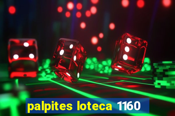 palpites loteca 1160