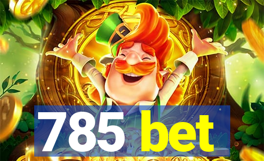 785 bet