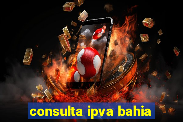 consulta ipva bahia