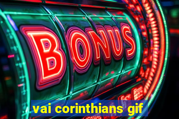 vai corinthians gif